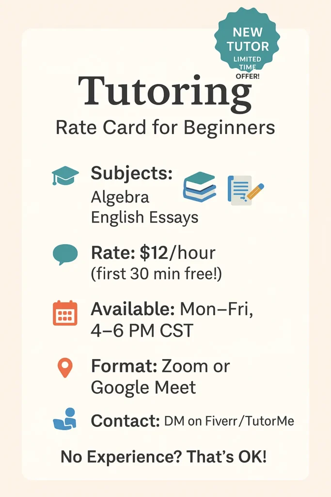 Legit Online Tutoring Jobs for Teens (13–19) in 2025: Best Sites, Pay & Tips A digital graphic showcasing a sample online tutor profile rate card. It features subjects like Algebra and English essays, a listed rate of $12/hour with a free 30-minute trial, and availability from Monday to Friday, 4–6 PM CST.